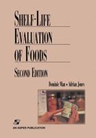 Shelf Life Evaluation of Foods 0834217821 Book Cover