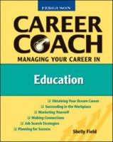 Ferguson Career Coach: Managing Your Career in Education (Career Coach) 0816053634 Book Cover