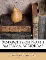 Researches on North American Acridiidae 054868104X Book Cover
