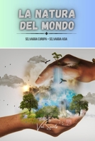 La natura del mondo: Selvaggia Europa + Selvaggia Asia - 2 libri in 1 (Italian Edition) B0CV2L7FGX Book Cover