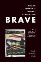 Brave: Young Women’s Global Revolution 0938795589 Book Cover