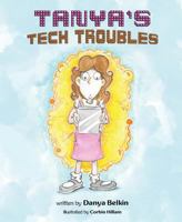 Tanya's Tech Troubles 1684015286 Book Cover