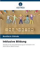 Inklusive Bildung: Handbuch für die Unterstützung von Schülern mit besonderen Bedürfnissen 6205937808 Book Cover