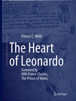 The Heart of Leonardo: Foreword by HRH Prince Charles, The Prince of Wales 1447170067 Book Cover