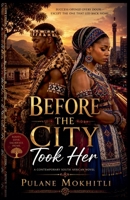 Before the City Took Her B0HBRYDSX9 Book Cover