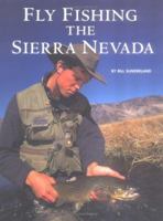 Fly Fishing the Sierra Nevada 096525660X Book Cover