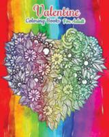 Valentine Coloring Books For Adult: Happy Valentine's Day 1983723975 Book Cover