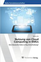 Nutzung von Cloud Computing in KMUs: Eine klassische Make-or-Buy-Entscheidung? 3639476468 Book Cover