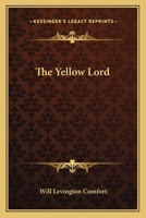 The Yellow Lord 0548323062 Book Cover