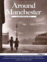 Around Manchester In The 50's And 60's 1904038190 Book Cover