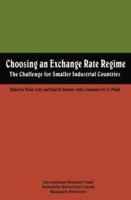 Choosing an Exchange Rate Regime: The Challenge for Smaller Industrial Countries 1557751331 Book Cover