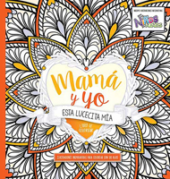 Mamá Y Yo Esta Lucecita Mía Libro de Colorear / Mommy and Me: This Little Light of Mine. Coloring Book 1629990191 Book Cover