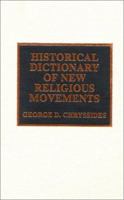 Historical Dictionary of New Religious Movements 0810861941 Book Cover
