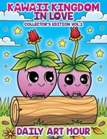Kawaii Kingdom In Love Collector's Edition Vol. 1: 120 Coloring Pages with Cute Adorable Pastel Goth for Kids and Adults Paperback 1959518267 Book Cover