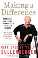 Making a Difference: Stories of Vision and Courage from America's Leaders 0061924717 Book Cover