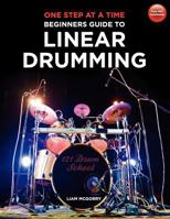 One Step at a Time: Beginners Guide to Linear Drumming 1470085453 Book Cover