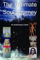 The Ultimate Soul Journey 1329844157 Book Cover