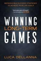 Winning Long-Term Games: Reproducible success strategies to achieve your long-term goals B0CVF5KPQW Book Cover