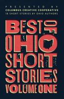 Best of Ohio Short Stories: Volume 1 0989064522 Book Cover