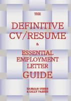 The Definitive CV/Resume & Essential Employment Letter Guide 0954856155 Book Cover
