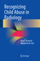 Recognizing Child Abuse in Radiology 3319443224 Book Cover