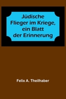 Jüdische Flieger im Kriege, ein Blatt der Erinnerung 935690300X Book Cover