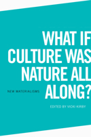 What If Culture Was Nature All Along? 1474437397 Book Cover
