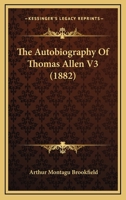 The Autobiography Of Thomas Allen V3 116489627X Book Cover