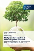 Multiple sclerosis (MS) & Immune system reaction: A Researching book about MS Immunopathology & Effects of Natural Warm and Cold Foods 6138948831 Book Cover