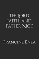 The Lord, Fatih, and Father Nick B0BZFD1BYZ Book Cover