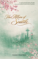 The Allure of Seattle: A Cultural Portrait of Seattle B0H3TK4CM5 Book Cover