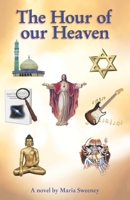The hour of our heaven: Seventh heaven from seven perspectives 1936431327 Book Cover