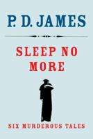 Sleep No More: Six Murderous Tales 0525436650 Book Cover