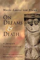 On Dreams and Death: A Jungian Interpretation 0877734054 Book Cover