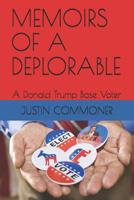 Memoirs of a Deplorable: A Donald Trump Base Voter 1082490954 Book Cover