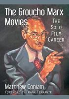 That’s Me, Groucho!: The Solo Career of Groucho Marx 1476663734 Book Cover