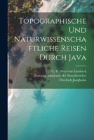 Topographische und naturwissenschaftliche Reisen durch Java 1021510769 Book Cover