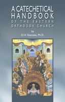 A Catechetical Handbook of the Eastern Orthodox Church 1880971844 Book Cover