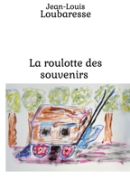 La roulotte des souvenirs (French Edition) B0GDM6ZRXR Book Cover