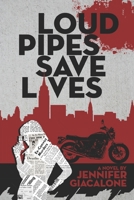 Loud Pipes Save Lives 1948272407 Book Cover