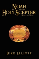 Noah and the Holy Scepter: Mesha of Moab 1685269567 Book Cover