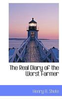 The Real Diary of the Worst Farmer... 1162802596 Book Cover