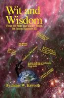 Wit and Wisdom: From the Wild and Wacky World of Simon Stargazer III 1412070988 Book Cover