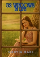 52 Windows in Life: Humor, Humanity & Hope 1639503471 Book Cover