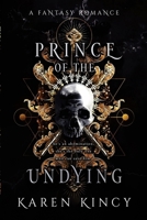 Prince of the Undying: A Dark Fantasy Romance 1737925192 Book Cover