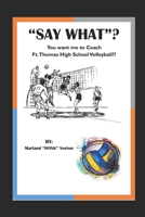 Say What?! B08BDRJ4T7 Book Cover