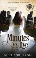 Minutes to Live: A Protector Romantic Suspense 1952372496 Book Cover