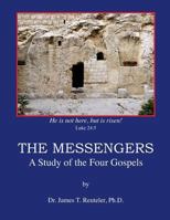The Messengers: A Study of the Four Gospels 1461178738 Book Cover