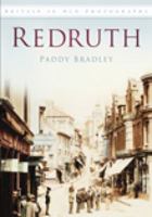 Redruth: Britain in Old Photographs 0752403044 Book Cover