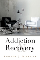 Addiction  Recovery 1543947794 Book Cover